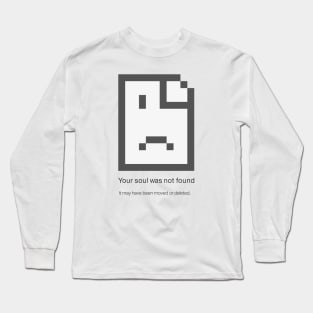 Soul Not Found - human Long Sleeve T-Shirt